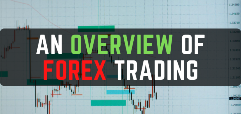 An Overview Of Forex Trading - Summary of FOREX